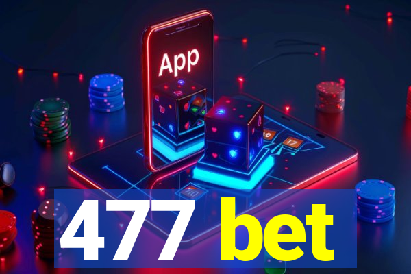 477 bet